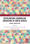 Decolonising Journalism Education in South Africa cover