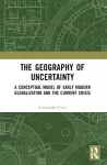 The Geography of Uncertainty cover