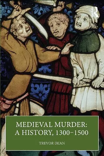 Medieval Murder: A History, 1300–1500 cover