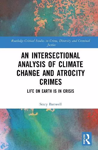 An Intersectional Analysis of Climate Change and Atrocity Crimes cover