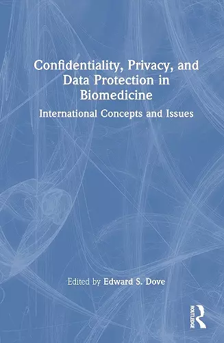 Confidentiality, Privacy, and Data Protection in Biomedicine cover