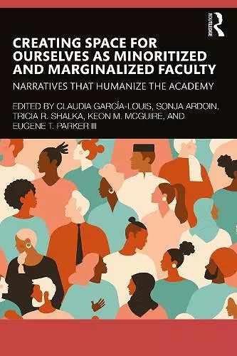 Creating Space for Ourselves as Minoritized and Marginalized Faculty cover