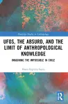 UFOs, the Absurd, and the Limit of Anthropological Knowledge cover