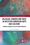 Religion, Gender and Race in Western European Arts and Culture cover