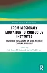 From Missionary Education to Confucius Institutes cover