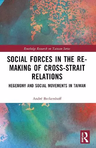 Social Forces in the Re-Making of Cross-Strait Relations cover