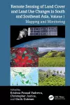Remote Sensing of Land Cover and Land Use Changes in South and Southeast Asia, Volume 1 cover