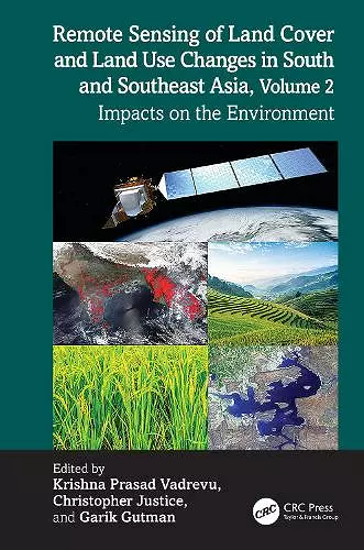 Remote Sensing of Land Cover and Land Use Changes in South and Southeast Asia, Volume 2 cover