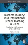 Teachers’ Journeys into International School Teaching in China cover