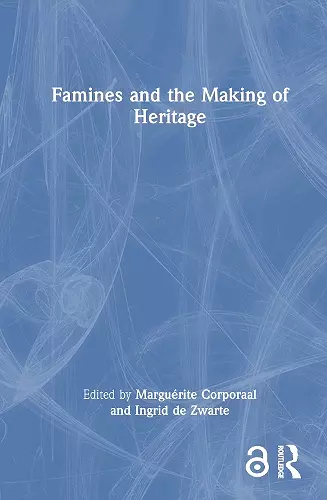 Famines and the Making of Heritage cover