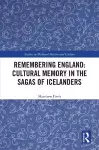 Remembering England: Cultural Memory in the Sagas of Icelanders cover