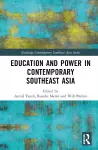 Education and Power in Contemporary Southeast Asia cover