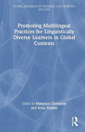 Promoting Multilingual Practices for Linguistically Diverse Learners in Global Contexts cover