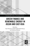 Green Finance and Renewable Energy in ASEAN and East Asia cover