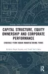 Capital Structure, Equity Ownership and Corporate Performance cover