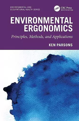 Environmental Ergonomics: Principles, Methods, and Applications cover