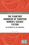 The Planetary Humanism of European Women’s Science Fiction cover