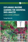 Explainable Machine Learning for Geospatial Data Analysis cover
