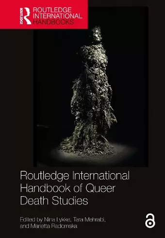 Routledge International Handbook of Queer Death Studies cover