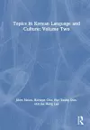 Topics in Korean Language and Culture: Volume Two cover