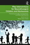 Play Interventions for Neurodivergent Children and Adolescents cover