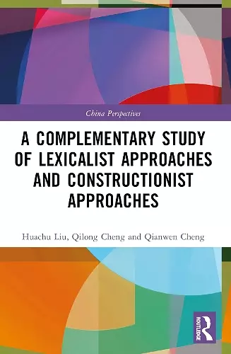 A Complementary Study of Lexicalist Approaches and Constructionist Approaches cover