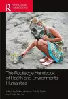 The Routledge Handbook of Health and Environmental Humanities cover