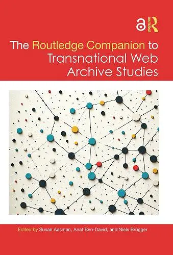 The Routledge Companion to Transnational Web Archive Studies cover