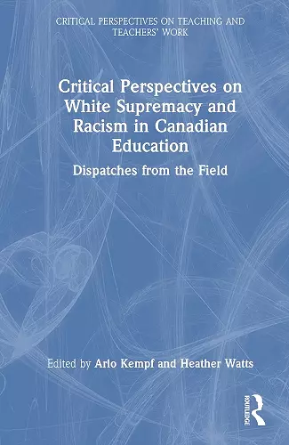 Critical Perspectives on White Supremacy and Racism in Canadian Education cover