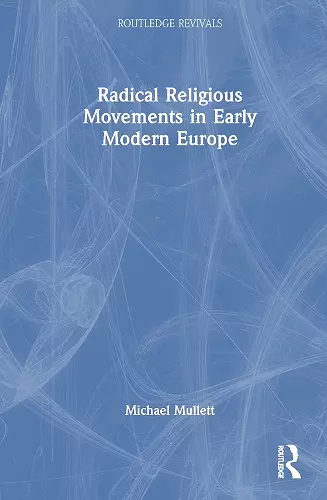 Radical Religious Movements in Early Modern Europe cover