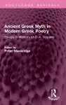 Ancient Greek Myth in Modern Greek Poetry cover