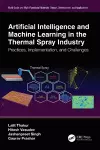 Artificial Intelligence and Machine Learning in the Thermal Spray Industry cover
