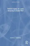 Paired Lives in Latin America's Cold War cover