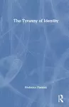 The Tyranny of Identity cover