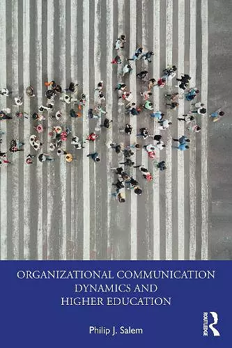 Organizational Communication Dynamics and Higher Education cover