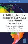 COVID-19, the Great Recession and Young Adult Identity Development cover