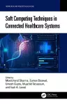 Soft Computing Techniques in Connected Healthcare Systems cover