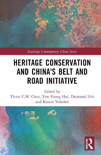 Heritage Conservation and China's Belt and Road Initiative cover