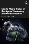 Sports Media Rights in the Age of Streaming and Platformisation cover