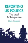 Reporting US Politics cover
