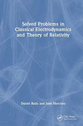 Solved Problems in Classical Electrodynamics and Theory of Relativity cover