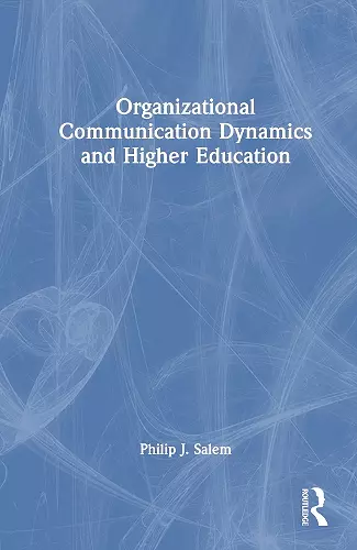 Organizational Communication Dynamics and Higher Education cover