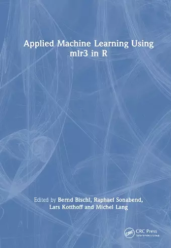 Applied Machine Learning Using mlr3 in R cover