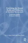Prioritising the Mental Health and Wellbeing of Doctoral Researchers cover