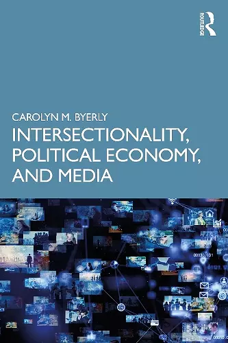 Intersectionality, Political Economy, and Media cover