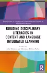 Building Disciplinary Literacies in Content and Language Integrated Learning cover