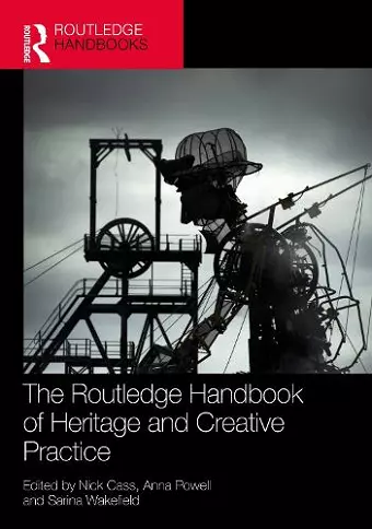 The Routledge Handbook of Heritage and Creative Practice cover