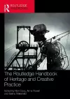 The Routledge Handbook of Heritage and Creative Practice cover