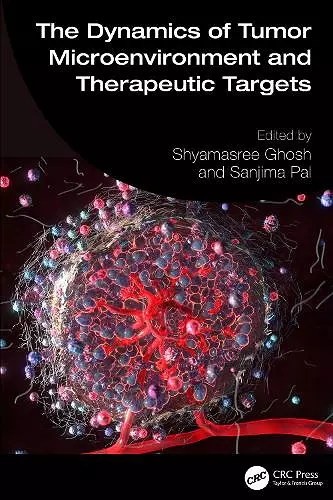 The Dynamics of Tumor Microenvironment and Therapeutic Targets cover