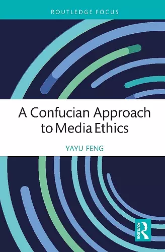 A Confucian Approach to Media Ethics cover